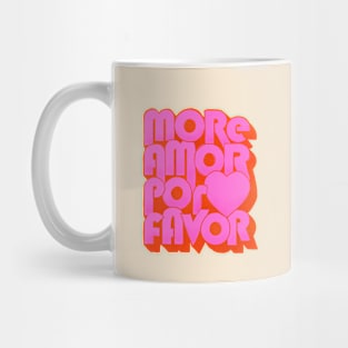 More Amor Por Favor Mug